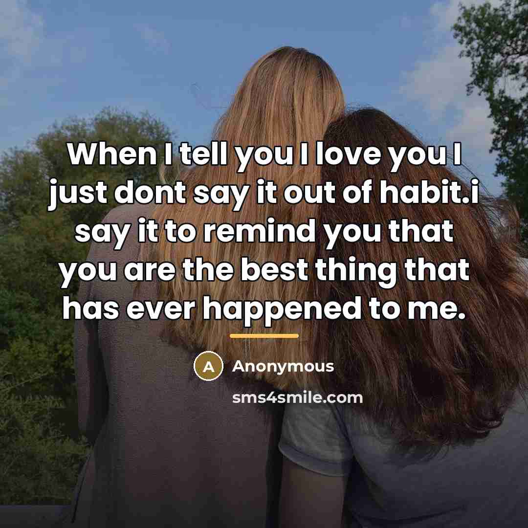 “When I tell you I love you I just dont…” quote by Anonymous