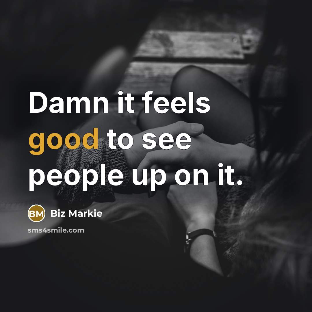 “Damn it feels good to see people up on it.…” quote by Biz Markie