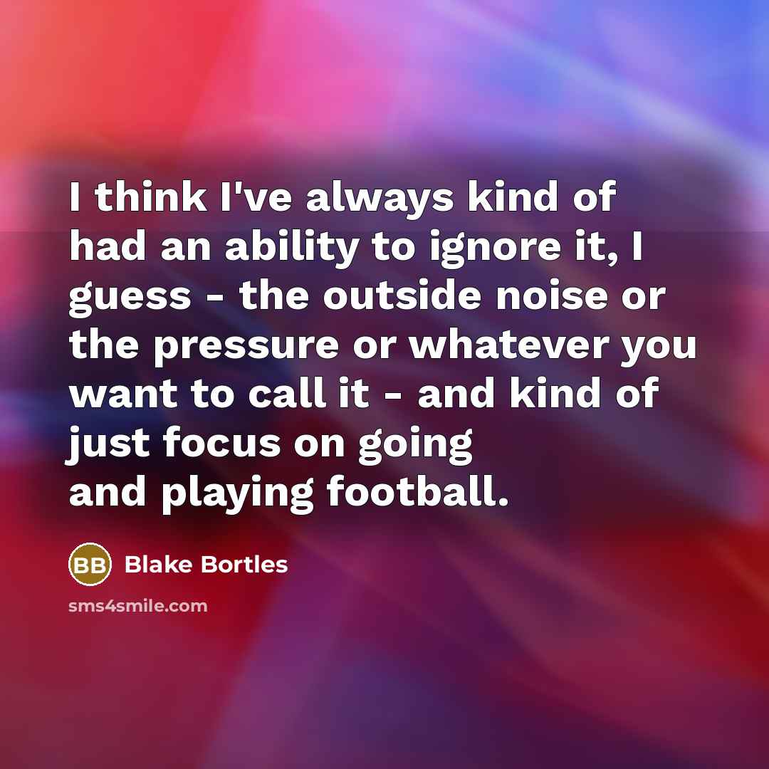 “I think I've always kind of had an ability to…” quote by Blake Bortles