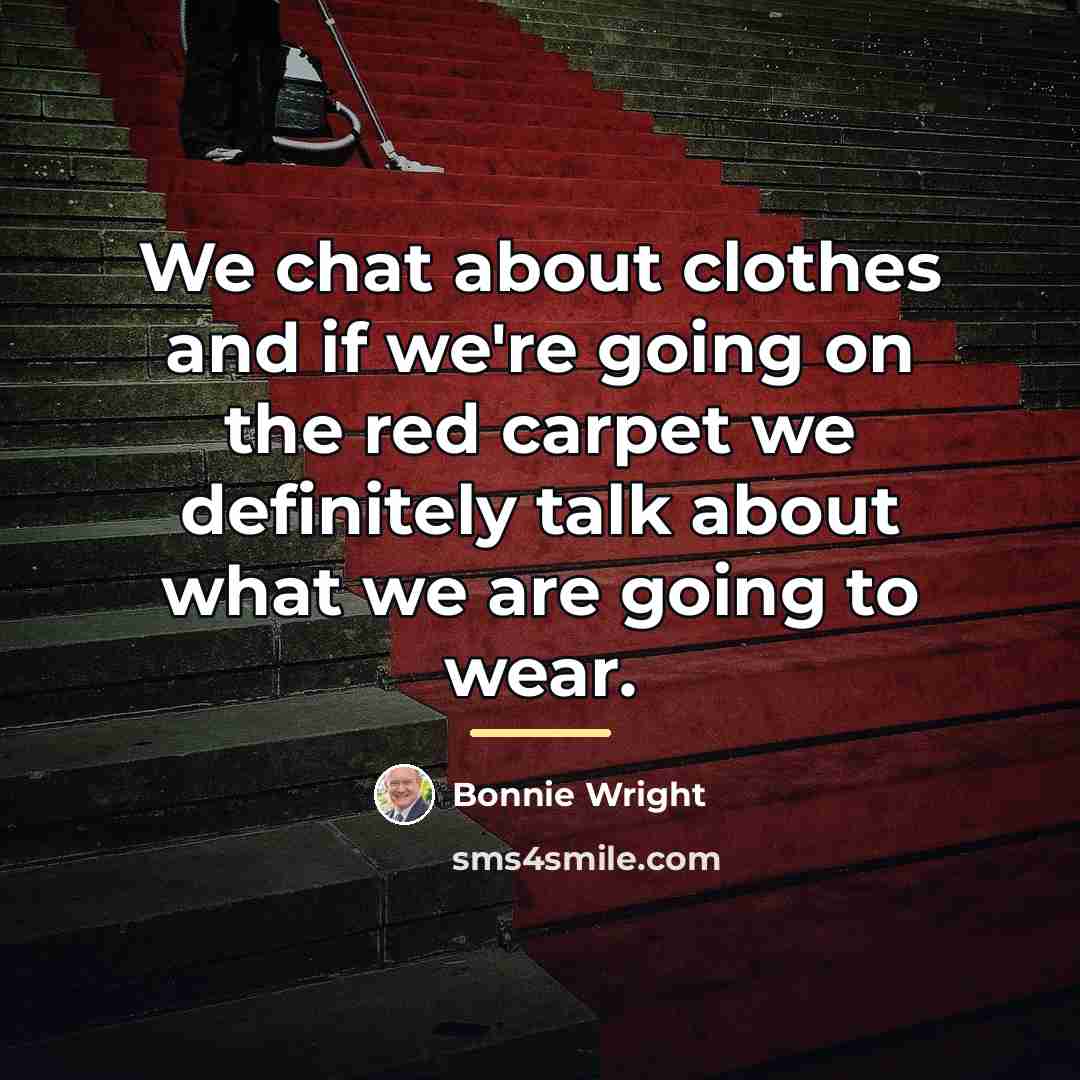 “We chat about clothes and if we're going on the…” quote by Bonnie Wright
