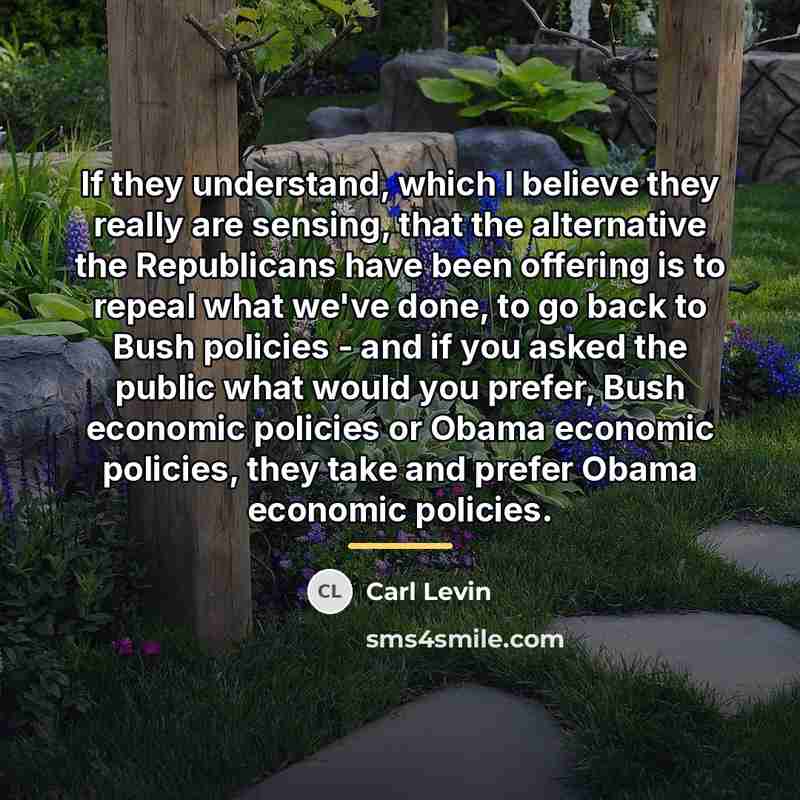 “If they understand, which I believe they really are sensing,…” quote by Carl Levin