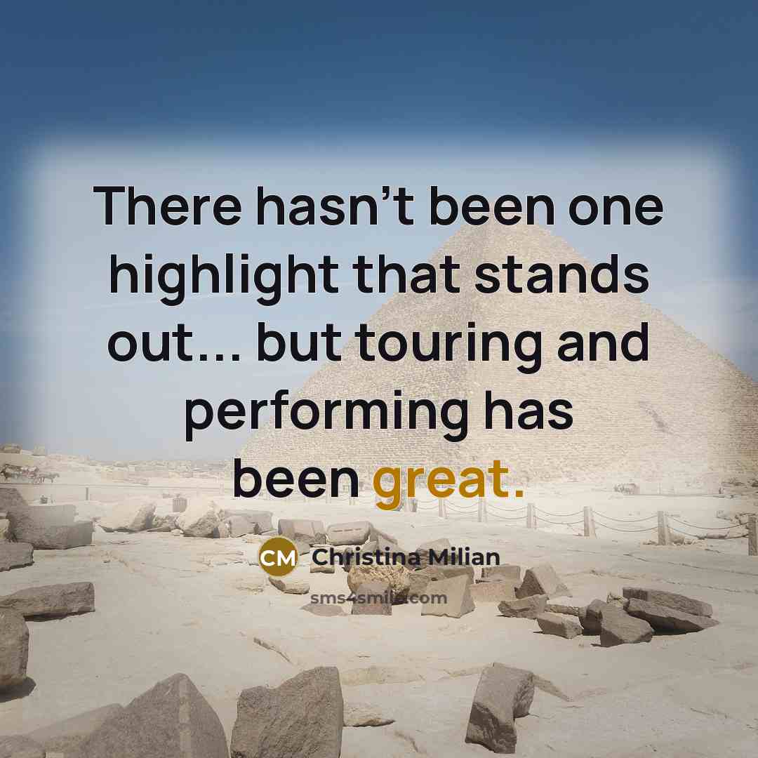 “There hasn't been one highlight that stands out... but touring…” quote by Christina Milian