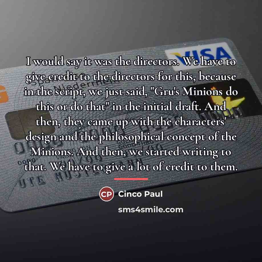 “I would say it was the directors. We have to…” quote by Cinco Paul