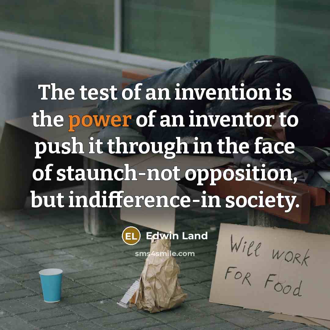 “The test of an invention is the power of an…” quote by Edwin Land