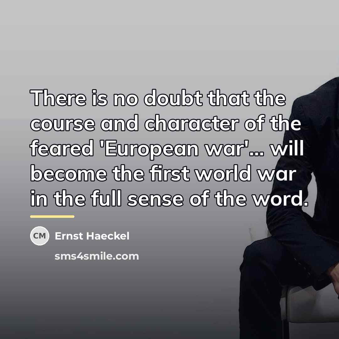 “There is no doubt that the course and character of…” quote by Ernst Haeckel