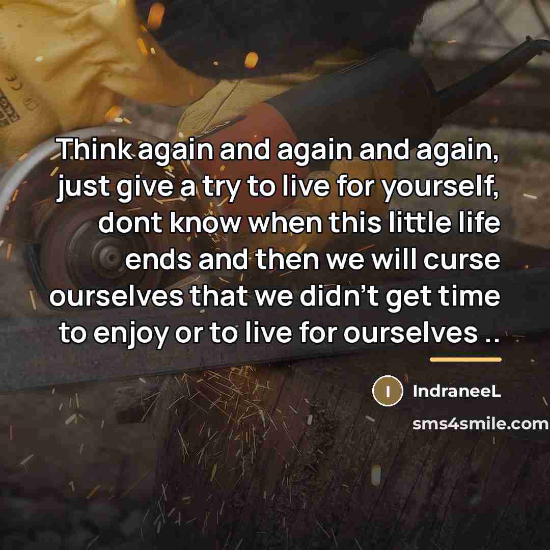“Think again and again and again, just give a try…” quote by IndraneeL