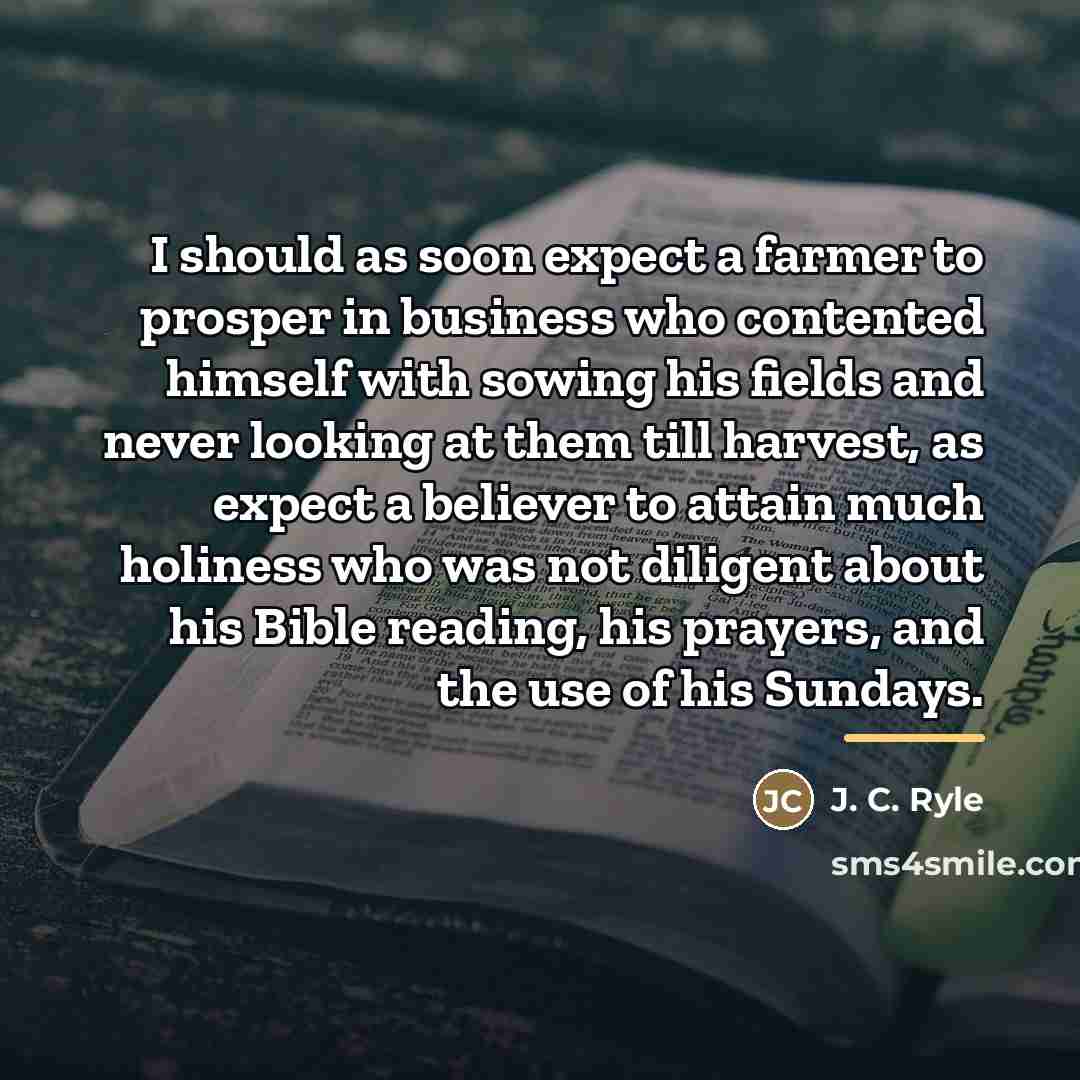 “I should as soon expect a farmer to prosper in…” quote by J. C. Ryle