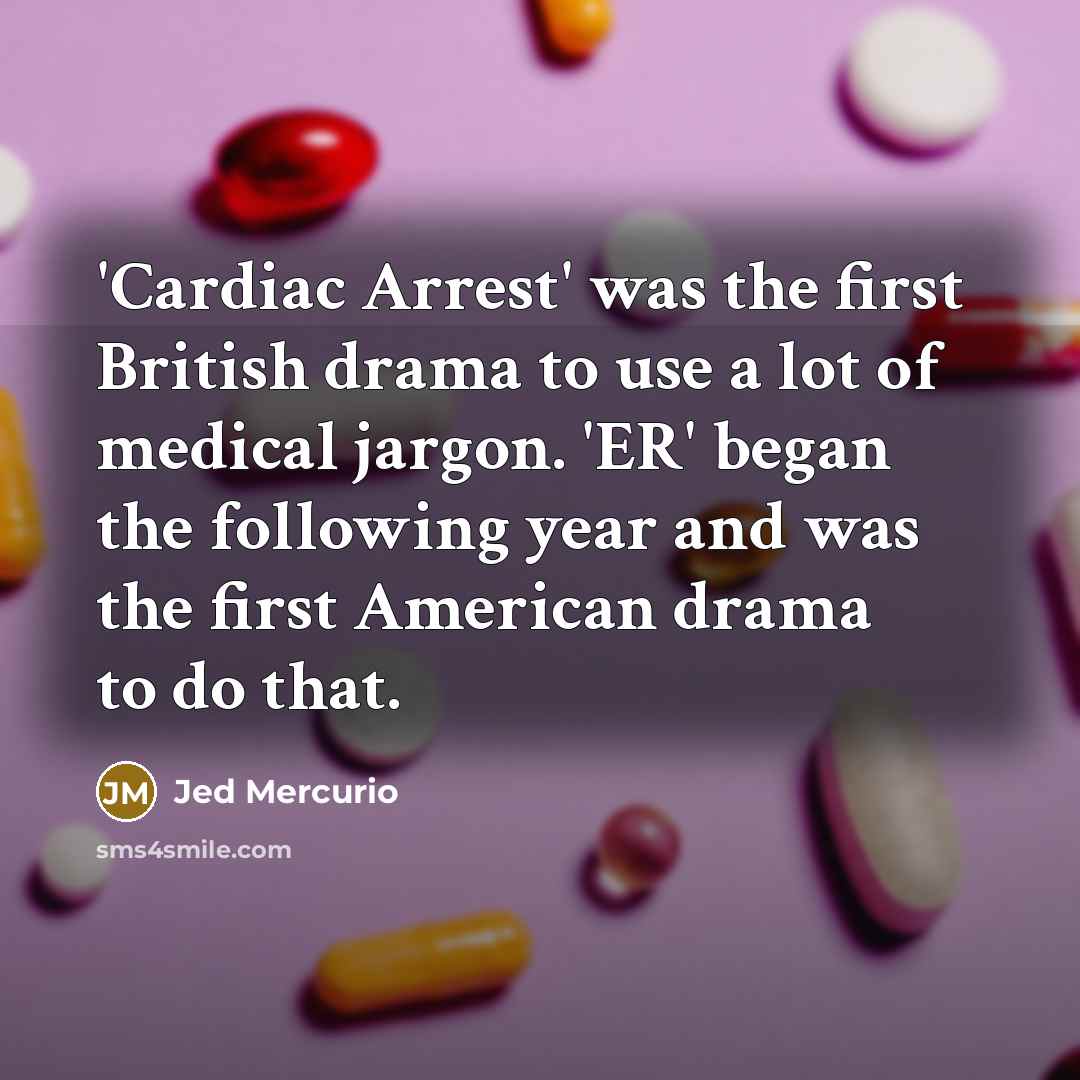 “'Cardiac Arrest' was the first British drama to use a…” quote by Jed Mercurio
