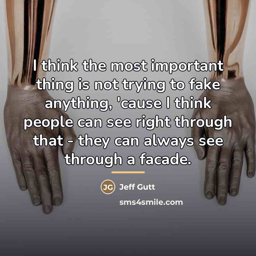 “I think the most important thing is not trying to…” quote by Jeff Gutt