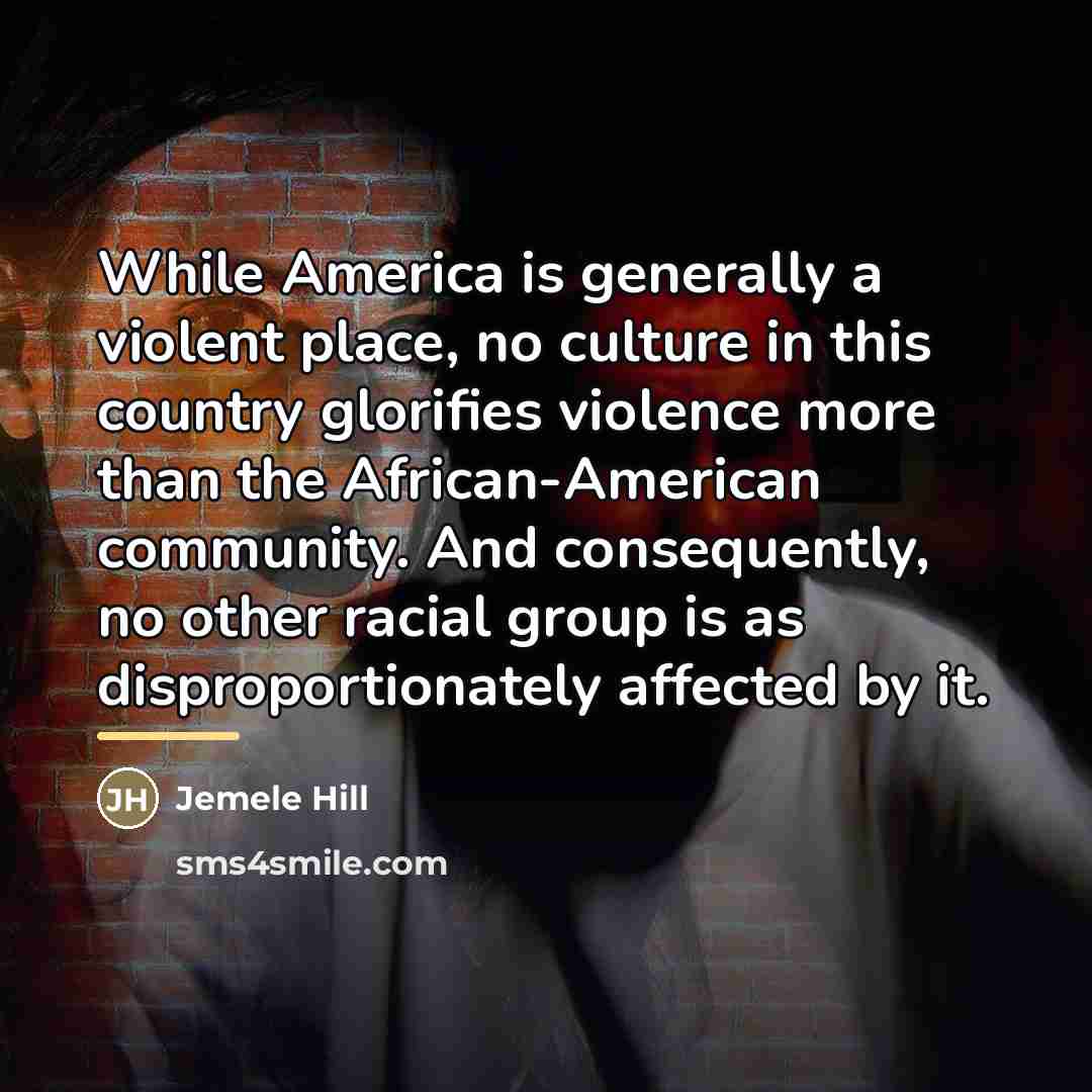 “While America is generally a violent place, no culture in…” quote by Jemele Hill
