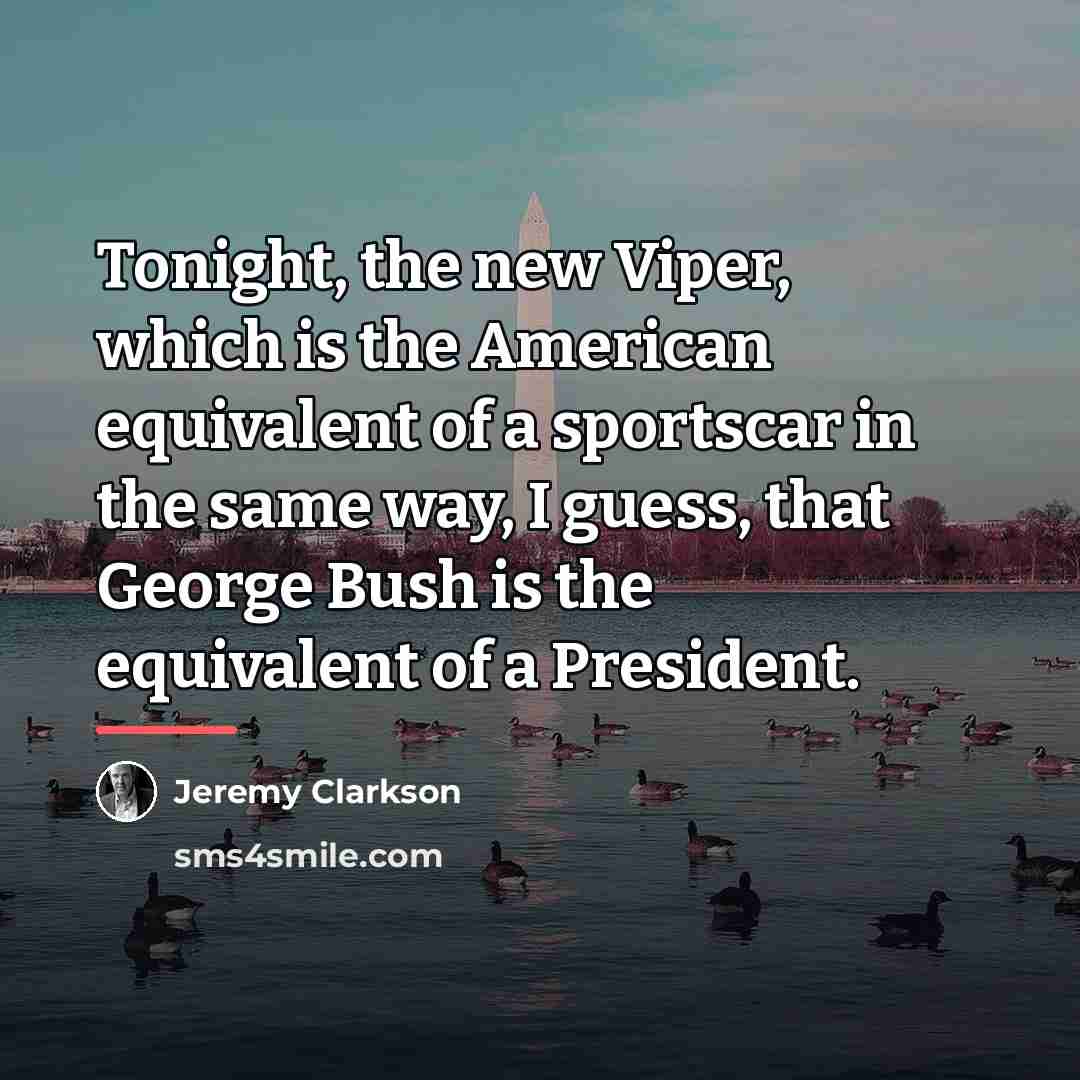 “Tonight, the new Viper, which is the American equivalent of…” quote by Jeremy Clarkson