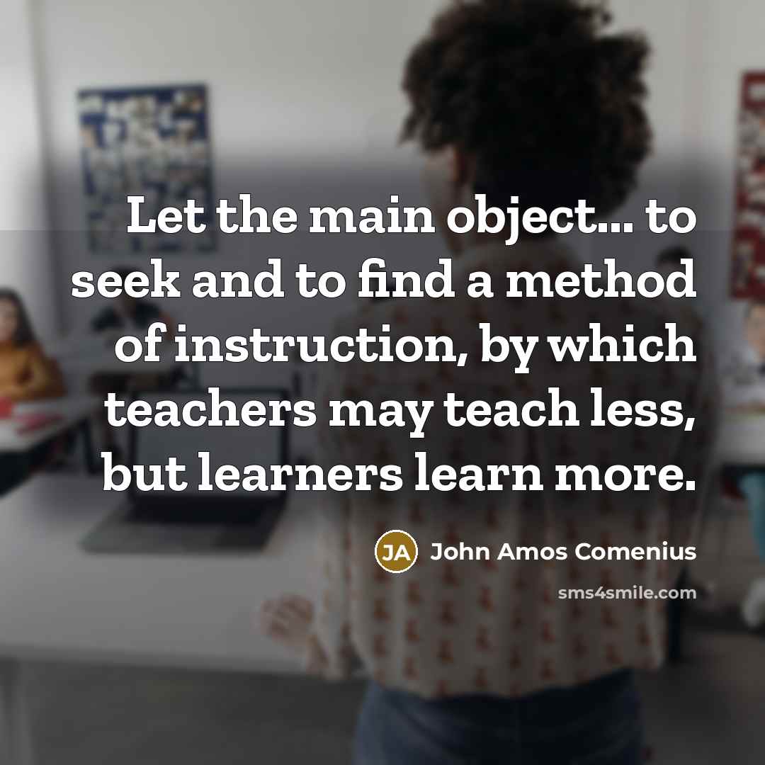 “Let the main object... to seek and to find a…” quote by John Amos Comenius
