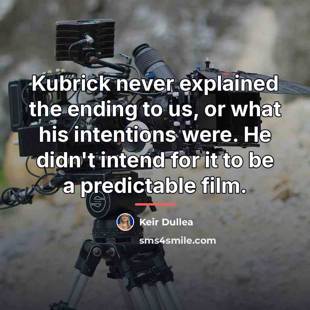 “Kubrick never explained the ending to us, or what his…” quote by Keir Dullea
