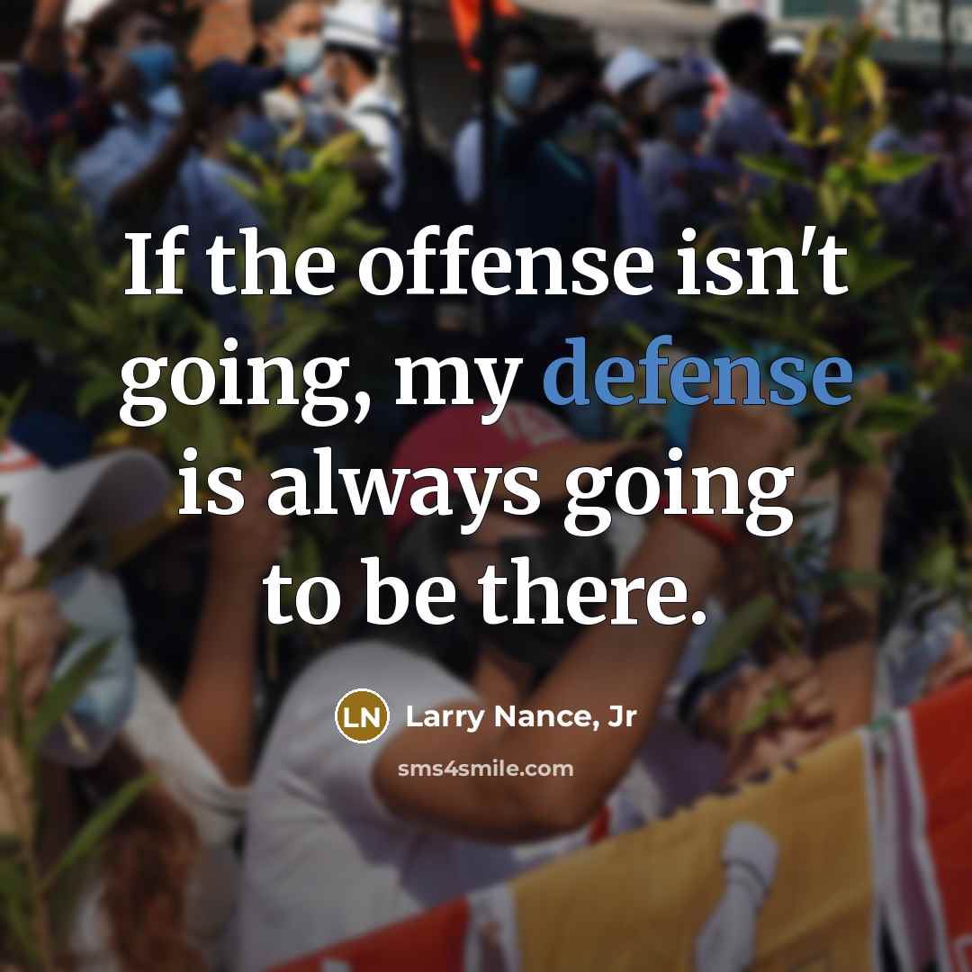 “If the offense isn't going, my defense is always going…” quote by Larry Nance, Jr