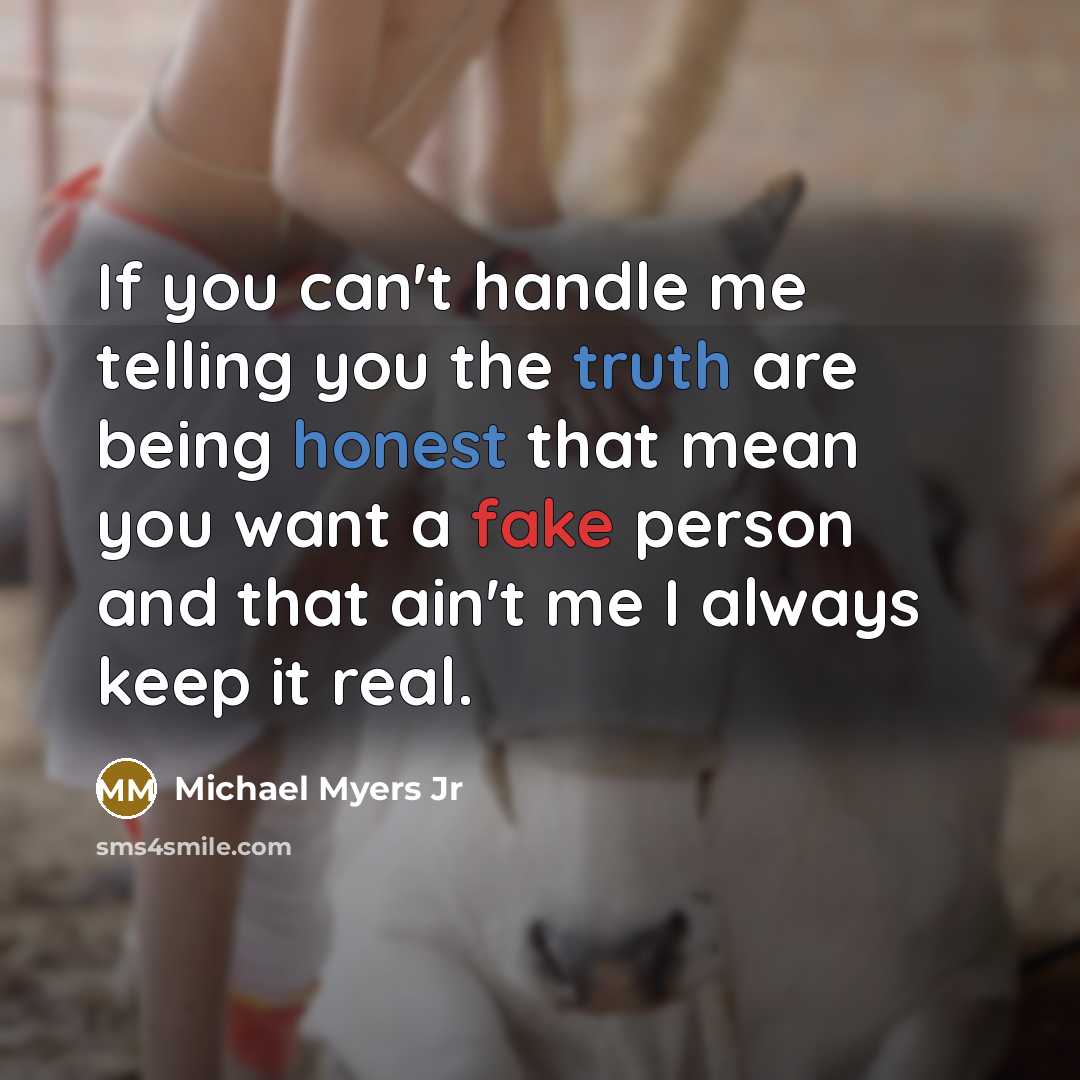 “If you can't handle me telling you the truth are…” quote by Michael Myers Jr