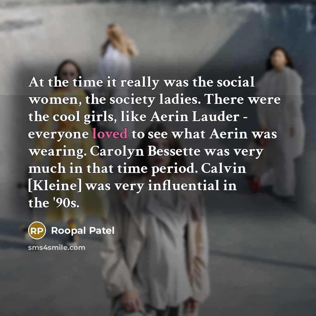 “At the time it really was the social women, the…” quote by Roopal Patel
