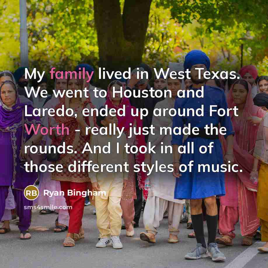 “My family lived in West Texas. We went to Houston…” quote by Ryan Bingham