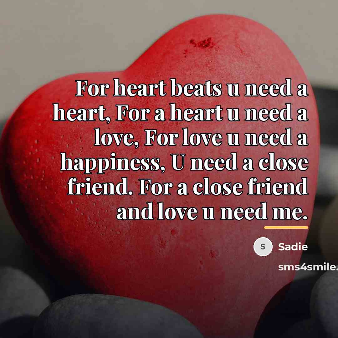 “For heart beats u need a heart, For a heart…” quote by Sadie