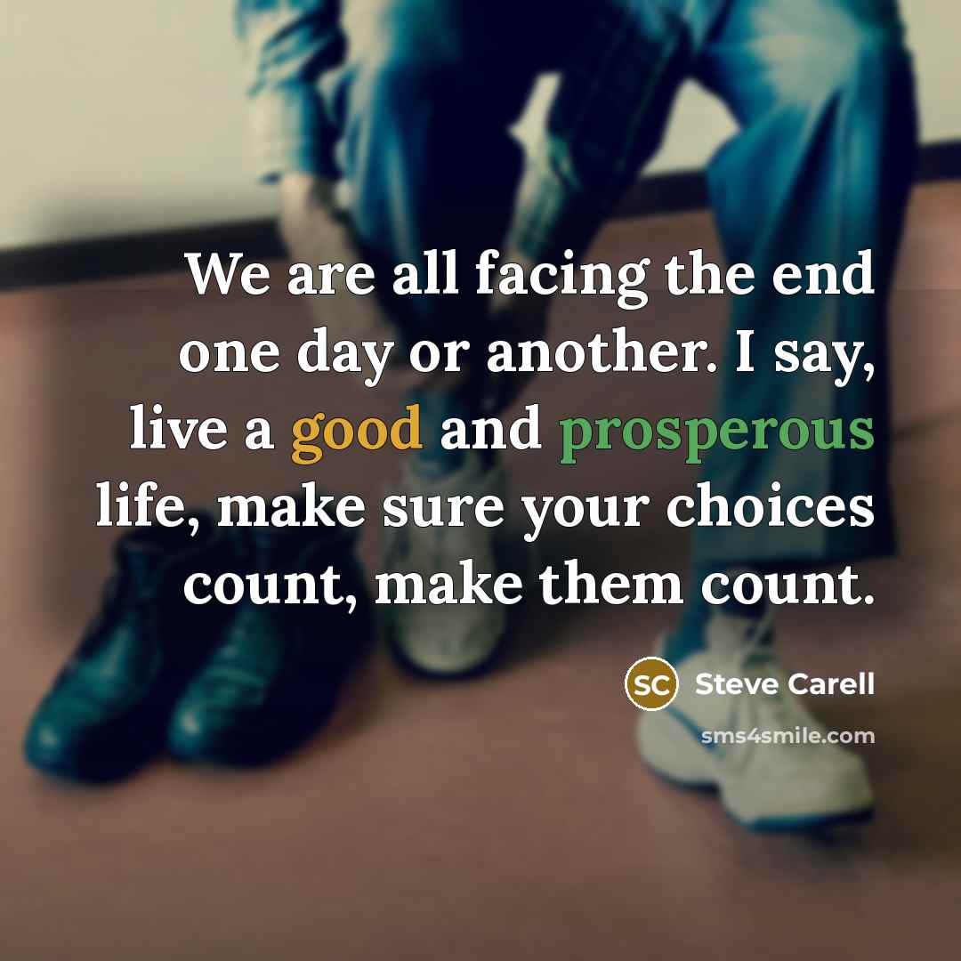 “We are all facing the end one day or another.…” quote by Steve Carell