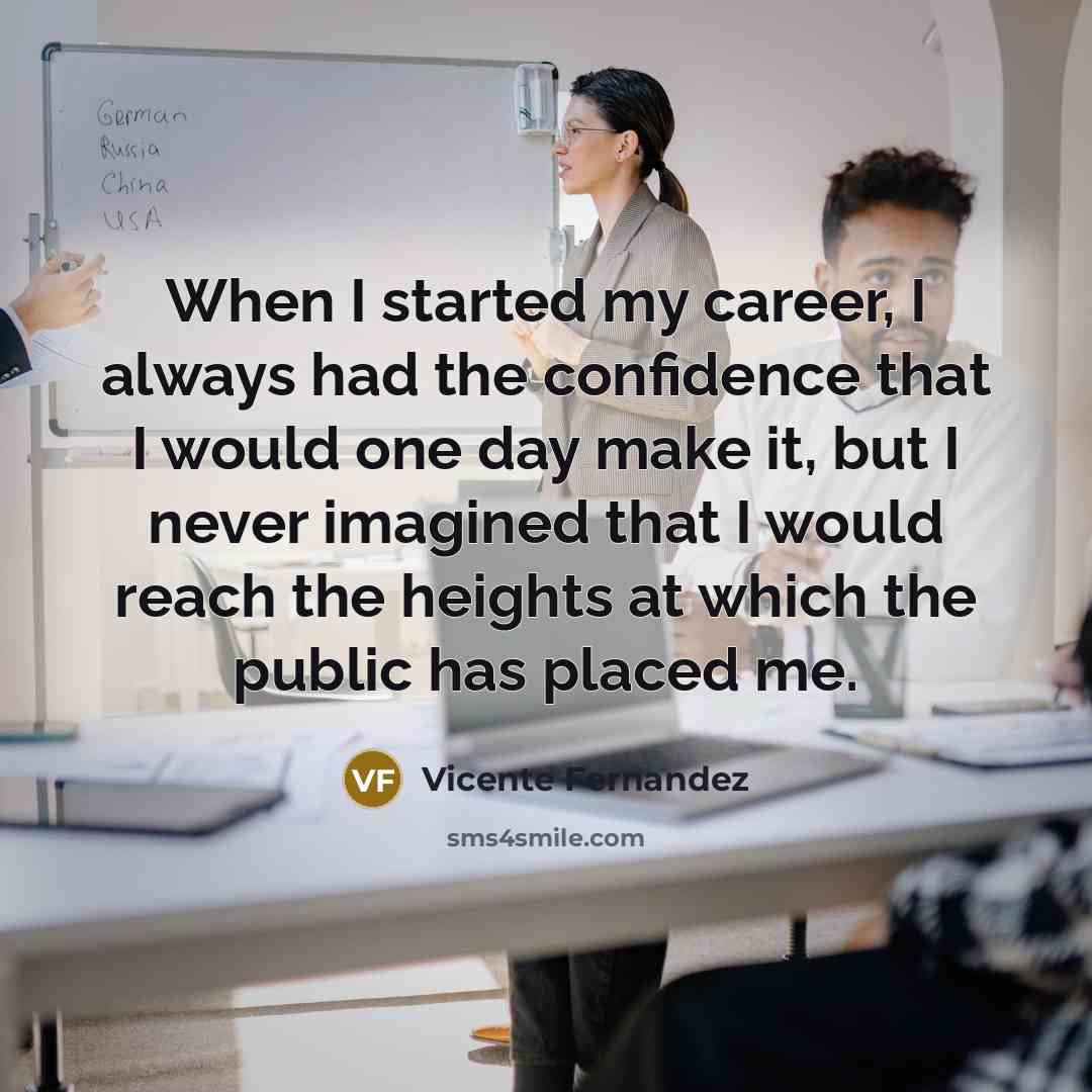 “When I started my career, I always had the confidence…” quote by Vicente Fernandez