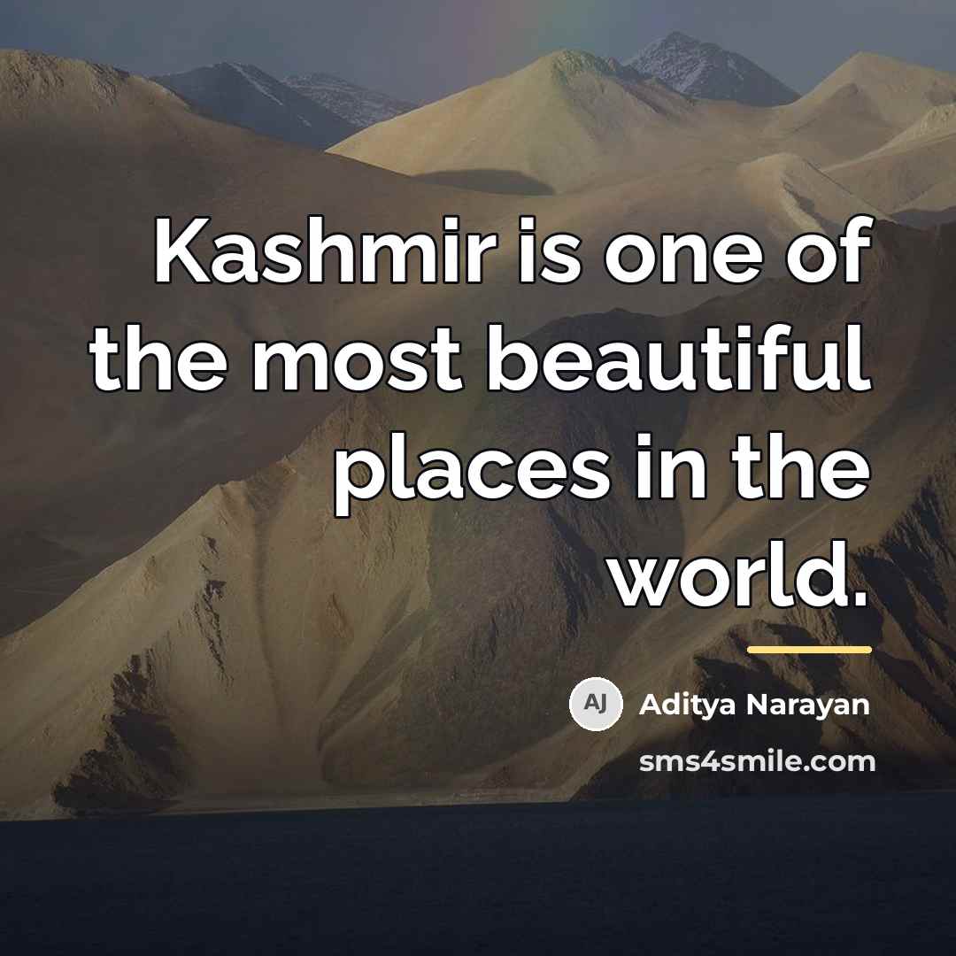 “Kashmir is one of the most beautiful places in the…” quote by Aditya Narayan