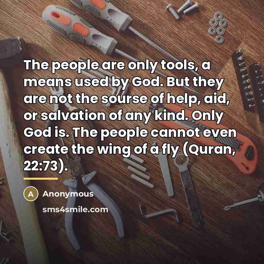 “The people are only tools, a means used by God.…” quote by Anonymous