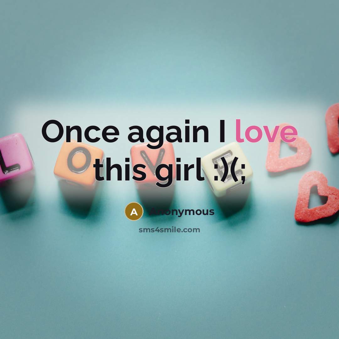 “Once again I love this girl :)(;” quote by Anonymous