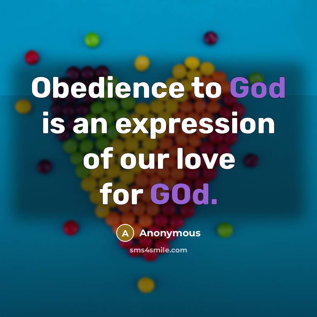“Obedience to God is an expression of our love for…” quote by Anonymous