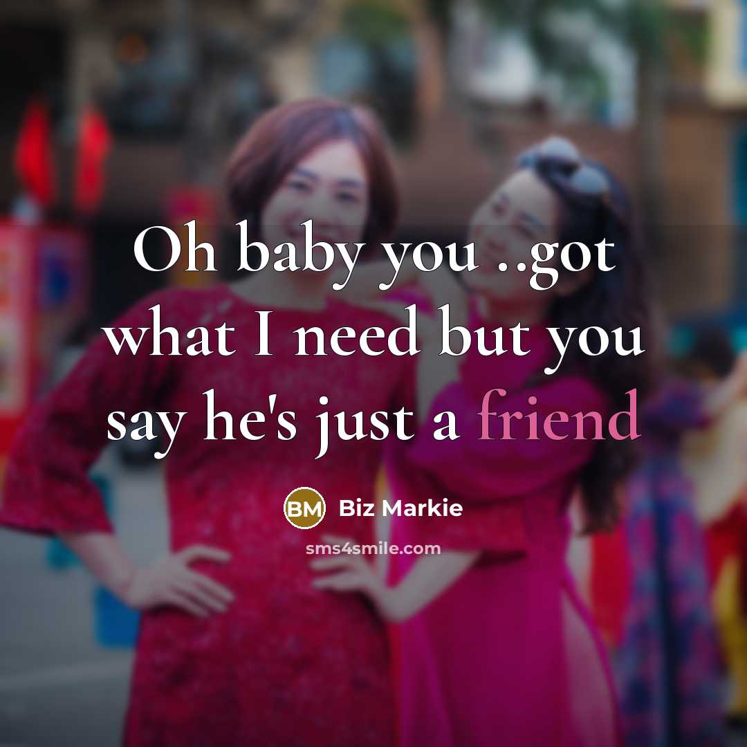 “Oh baby you ..got what I need but you say…” quote by Biz Markie
