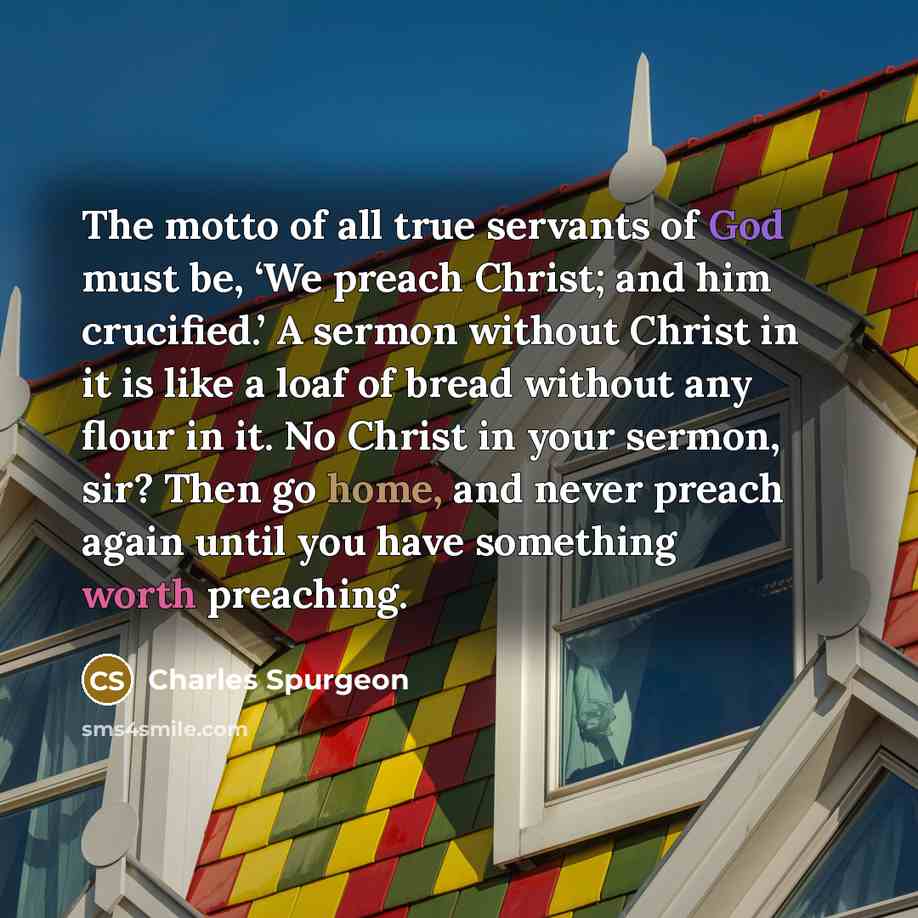 “The motto of all true servants of God must be,…” quote by Charles Spurgeon