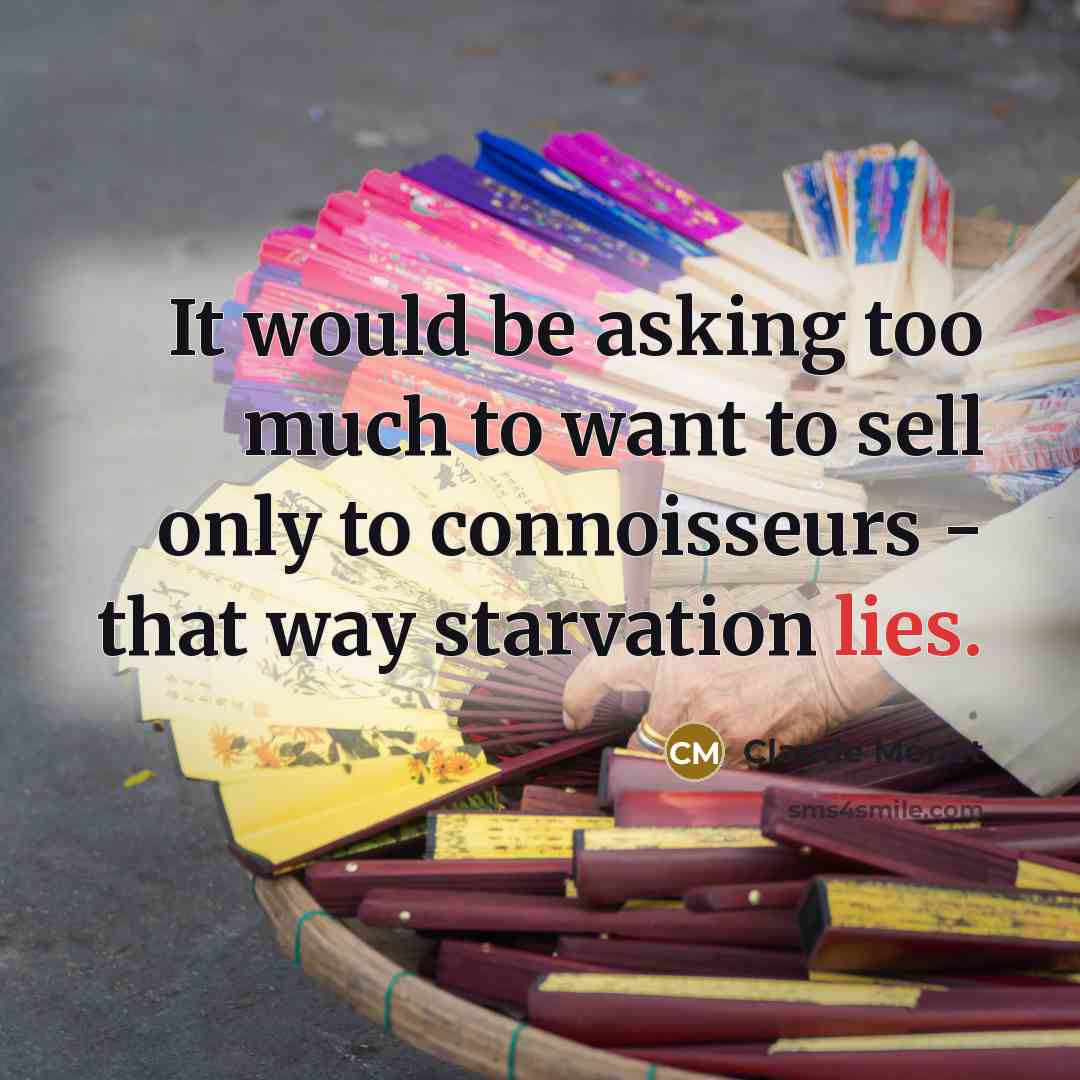 “It would be asking too much to want to sell…” quote by Claude Monet