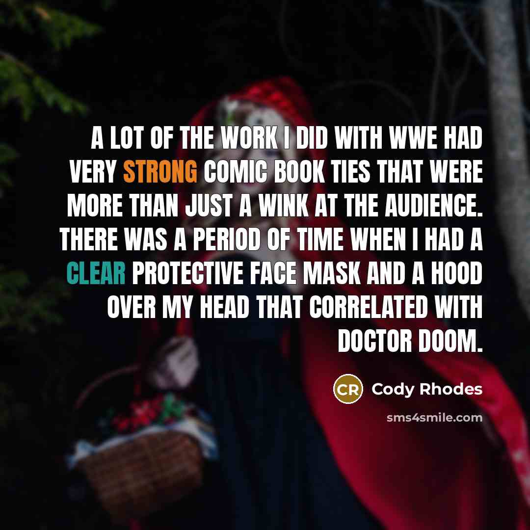 “A lot of the work I did with WWE had…” quote by Cody Rhodes