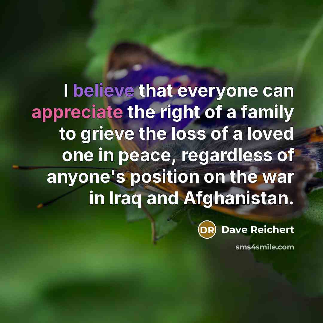 “I believe that everyone can appreciate the right of a…” quote by Dave Reichert