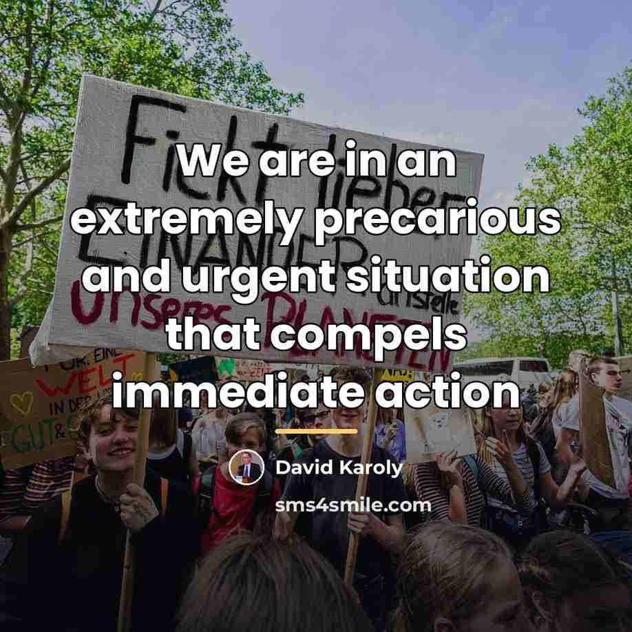 “We are in an extremely precarious and urgent situation that…” quote by David Karoly