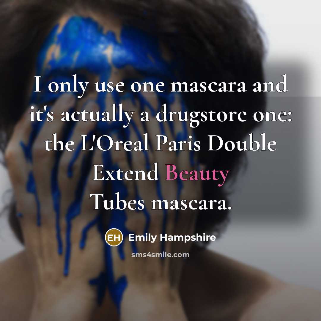 “I only use one mascara and it's actually a drugstore…” quote by Emily Hampshire