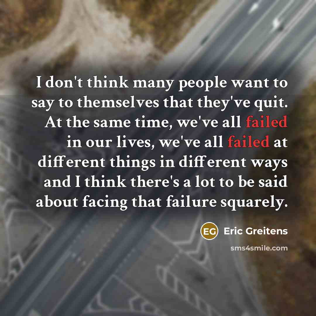 “I don't think many people want to say to themselves…” quote by Eric Greitens