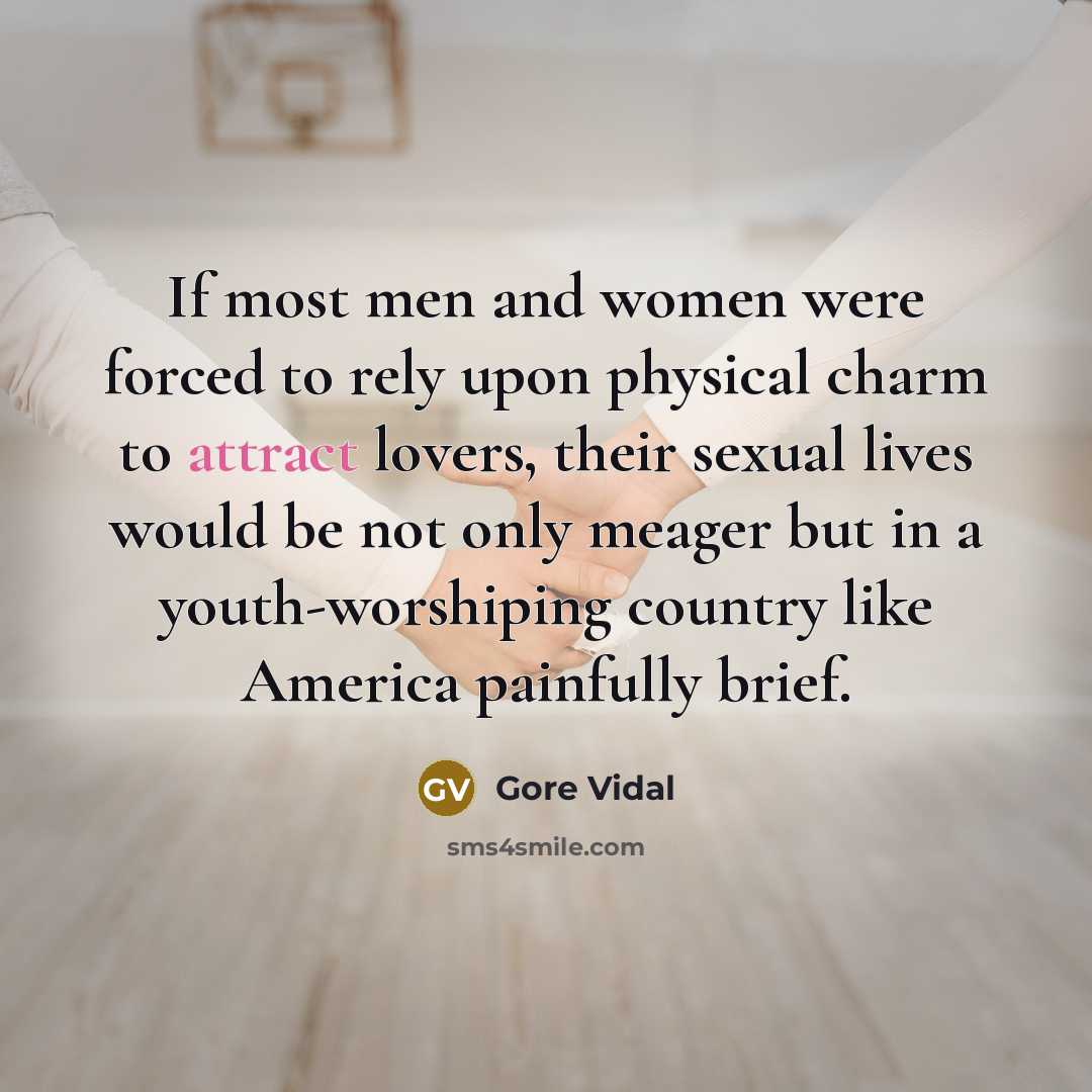“If most men and women were forced to rely upon…” quote by Gore Vidal