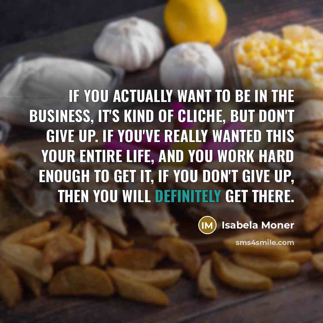 “If you actually want to be in the business, it's…” quote by Isabela Moner