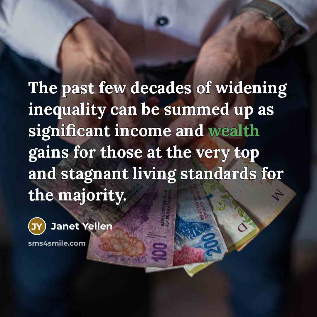 “The past few decades of widening inequality can be summed…” quote by Janet Yellen