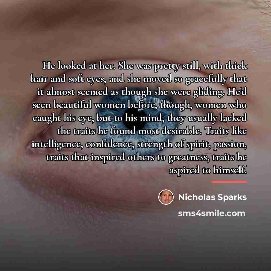 “He looked at her. She was pretty still, with thick…” quote by Nicholas Sparks