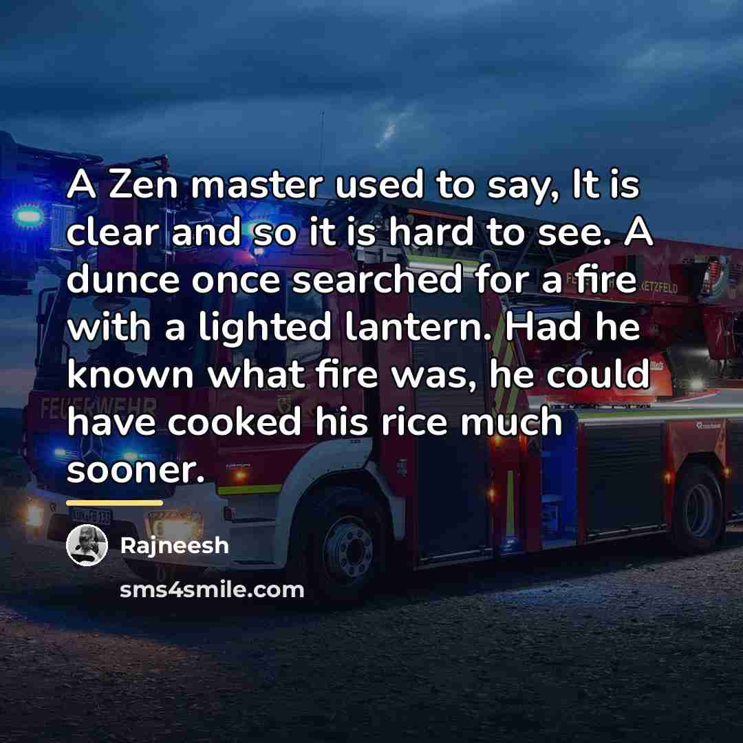 “A Zen master used to say, It is clear and…” quote by Rajneesh