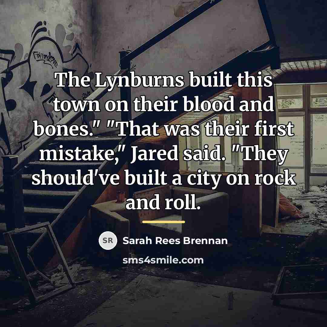 “The Lynburns built this town on their blood and bones."…” quote by Sarah Rees Brennan