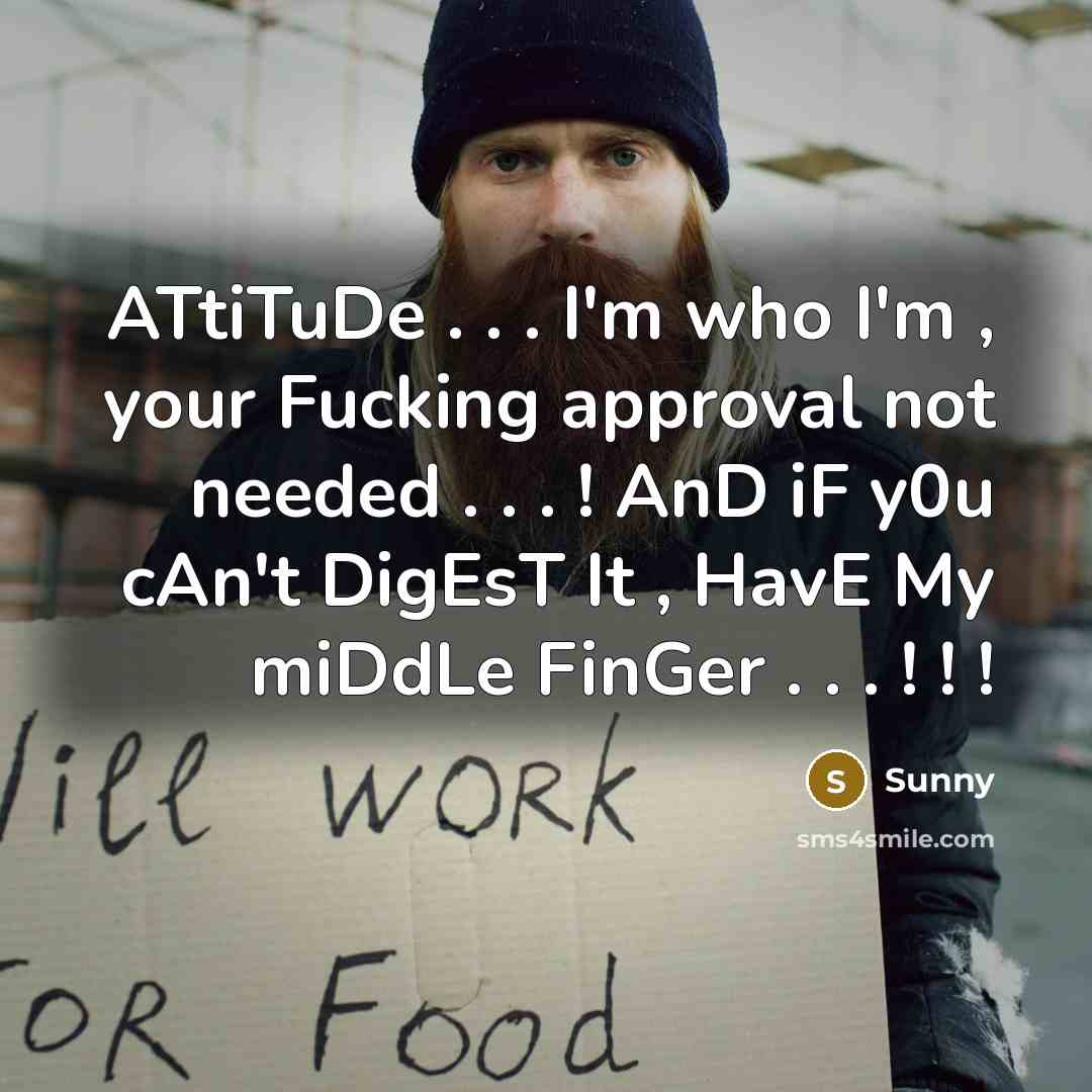 “ATtiTuDe . . . I'm who I'm , your Fucking…” quote by Sunny