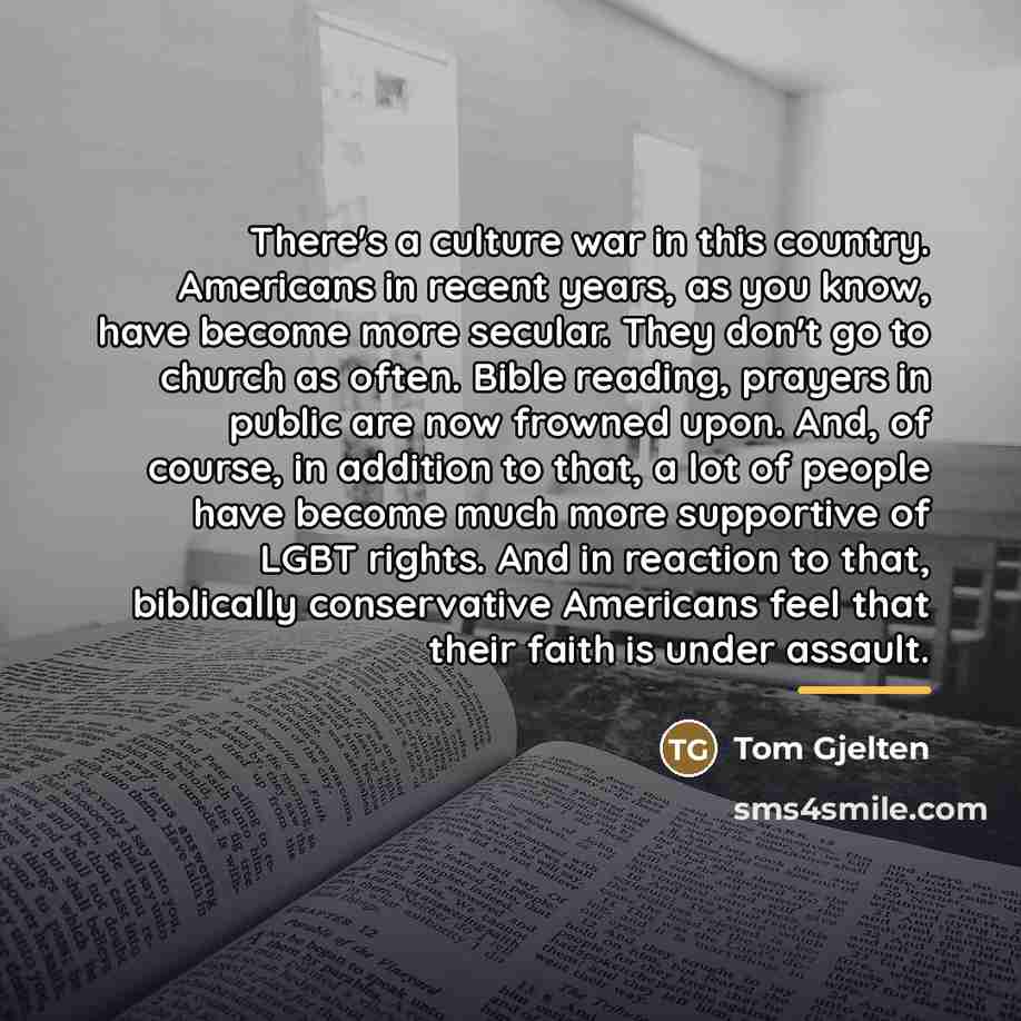 “There's a culture war in this country. Americans in recent…” quote by Tom Gjelten