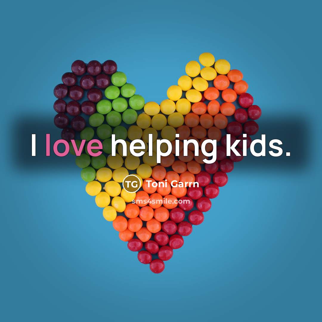 “I love helping kids.…” quote by Toni Garrn