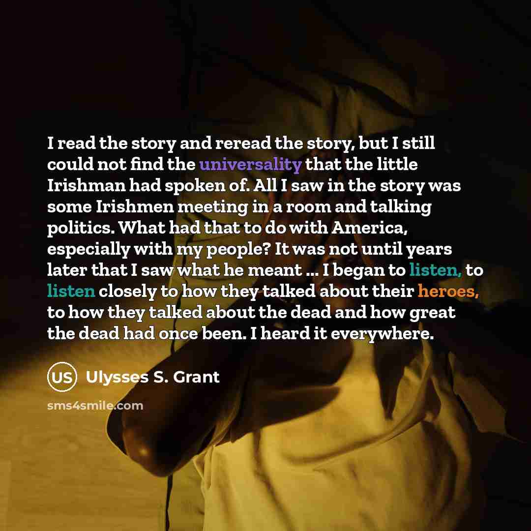“I read the story and reread the story, but I…” quote by Ulysses S. Grant