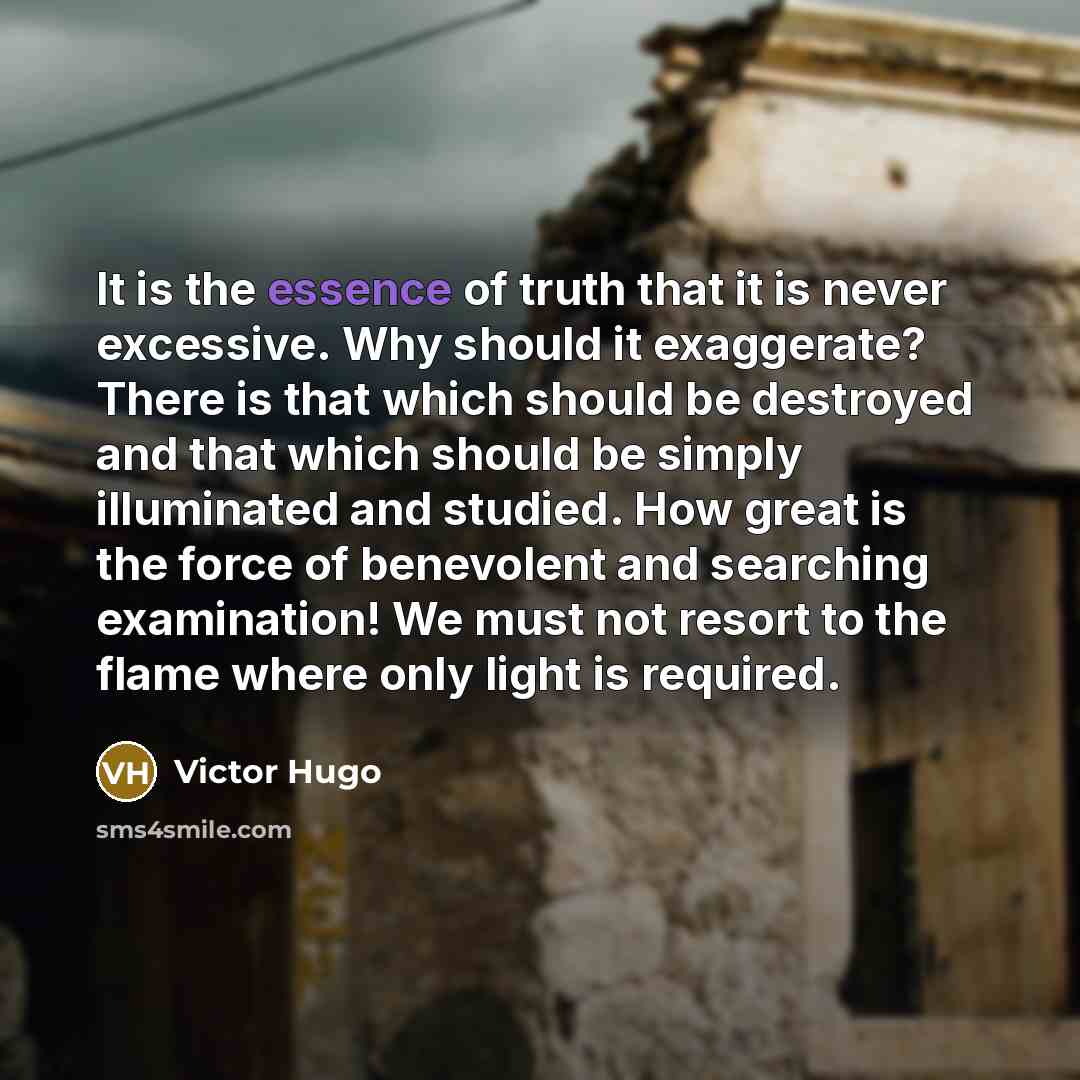 “It is the essence of truth that it is never…” quote by Victor Hugo