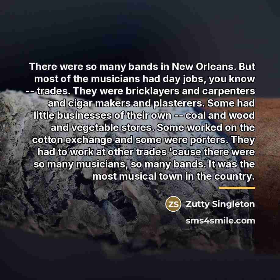 “There were so many bands in New Orleans. But most…” quote by Zutty Singleton