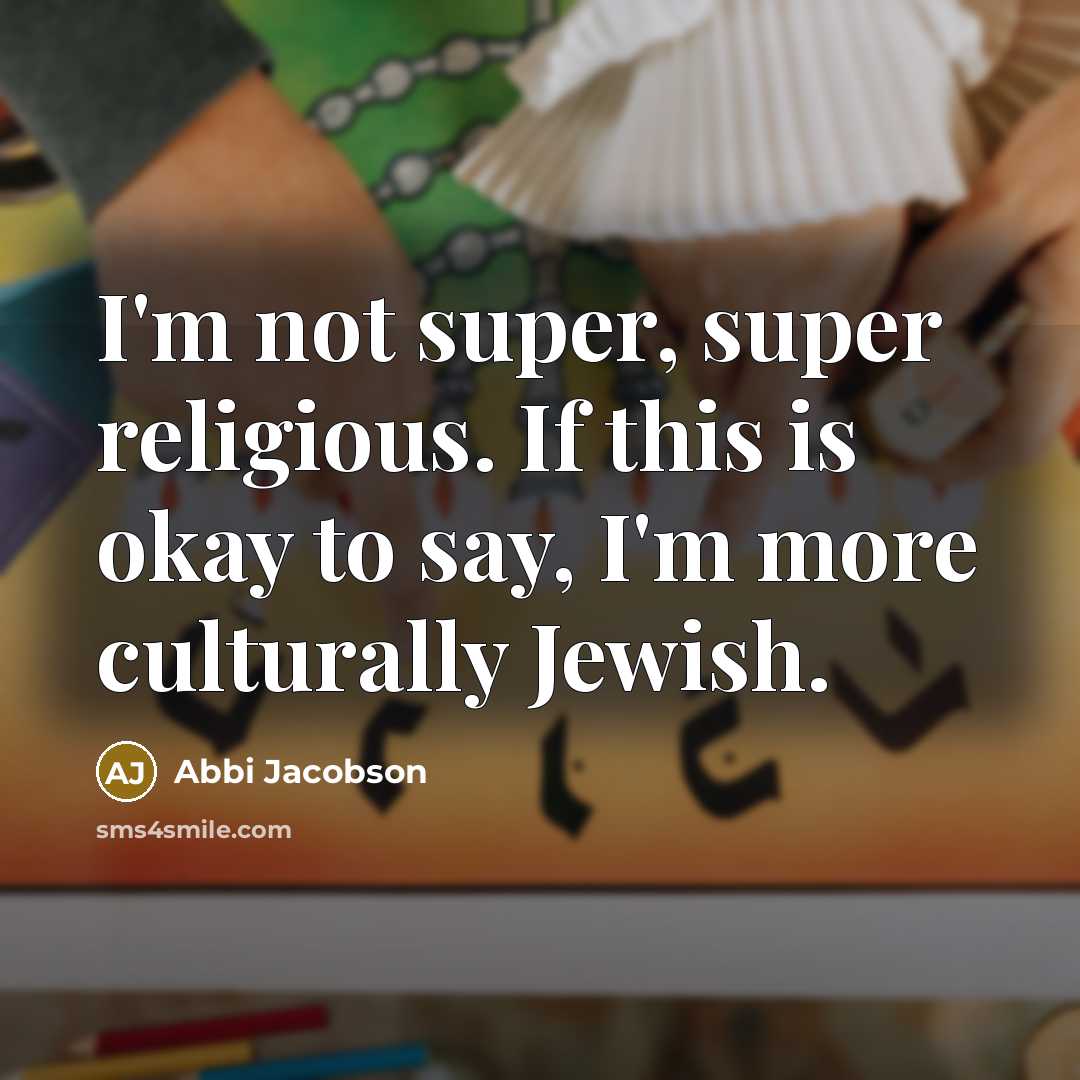 “I'm not super, super religious. If this is okay to…” quote by Abbi Jacobson