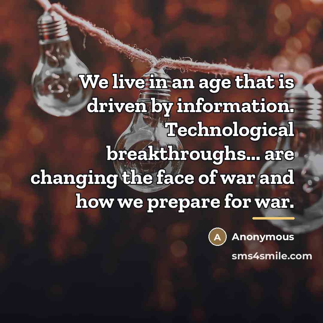 “We live in an age that is driven by information.…” quote by Anonymous